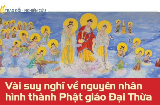 Vài suy nghĩ về nguyên nhân hình thành Phật giáo Đại Thừa